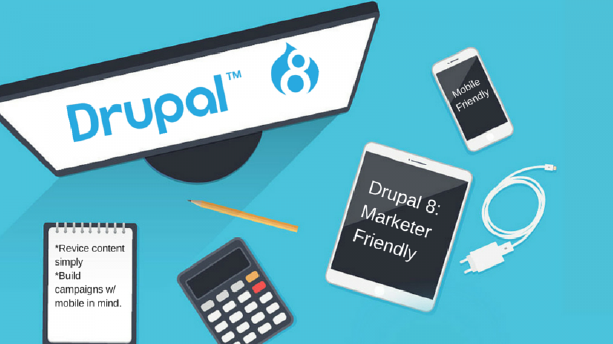 Drupal 8: Marketer Friendly drupal 8 for marketers