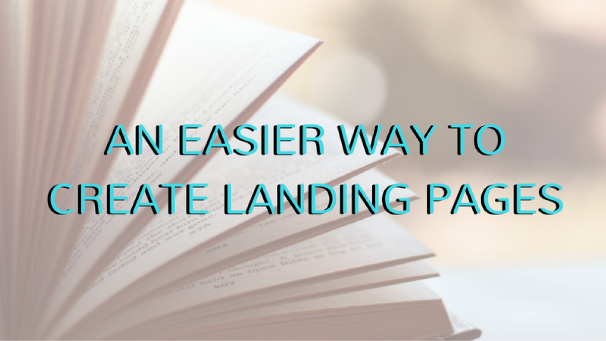 an easier way to create landing pages