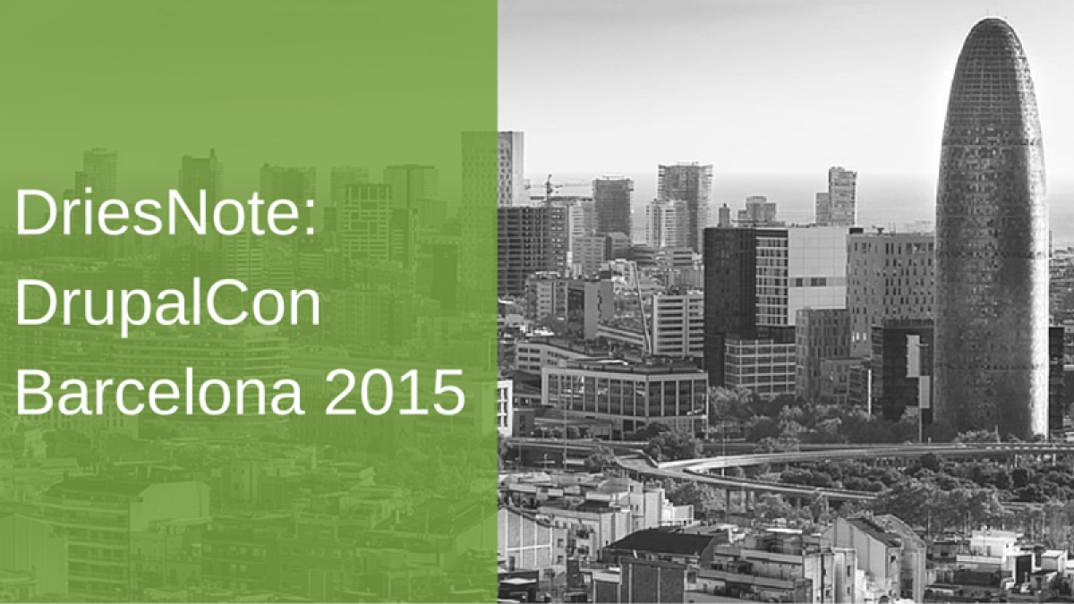 DriesNote: DrupalCon Barcelona 2015 driesnote