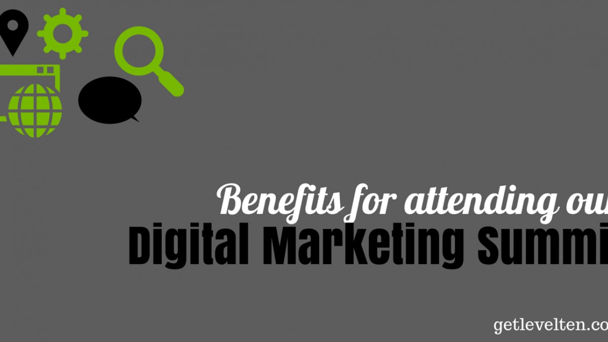 Benefits of Attending Our Digital Marketing Summit digital marketing summit