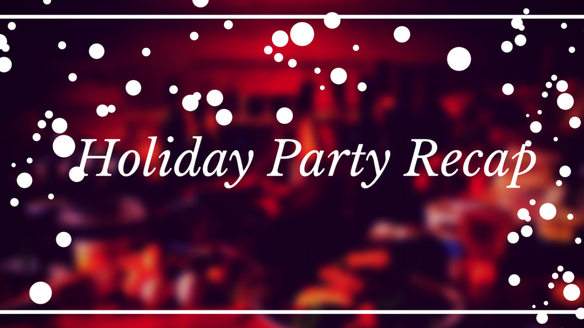 Holiday Party Recap holiday party recap