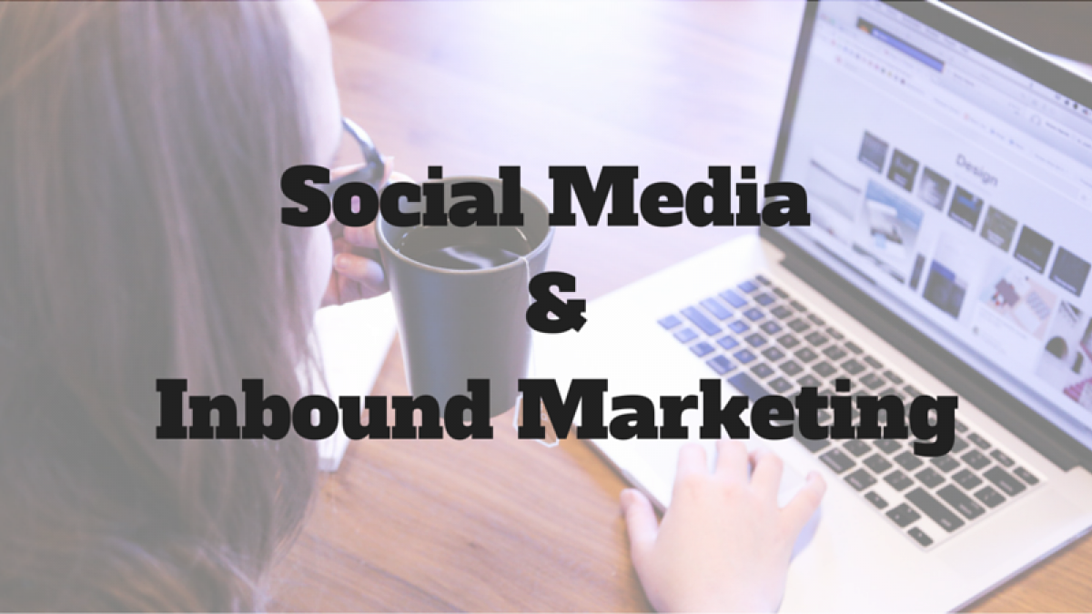 Basics of Using Social Media to Help Your Inbound Marketing Thrive social media and inbound