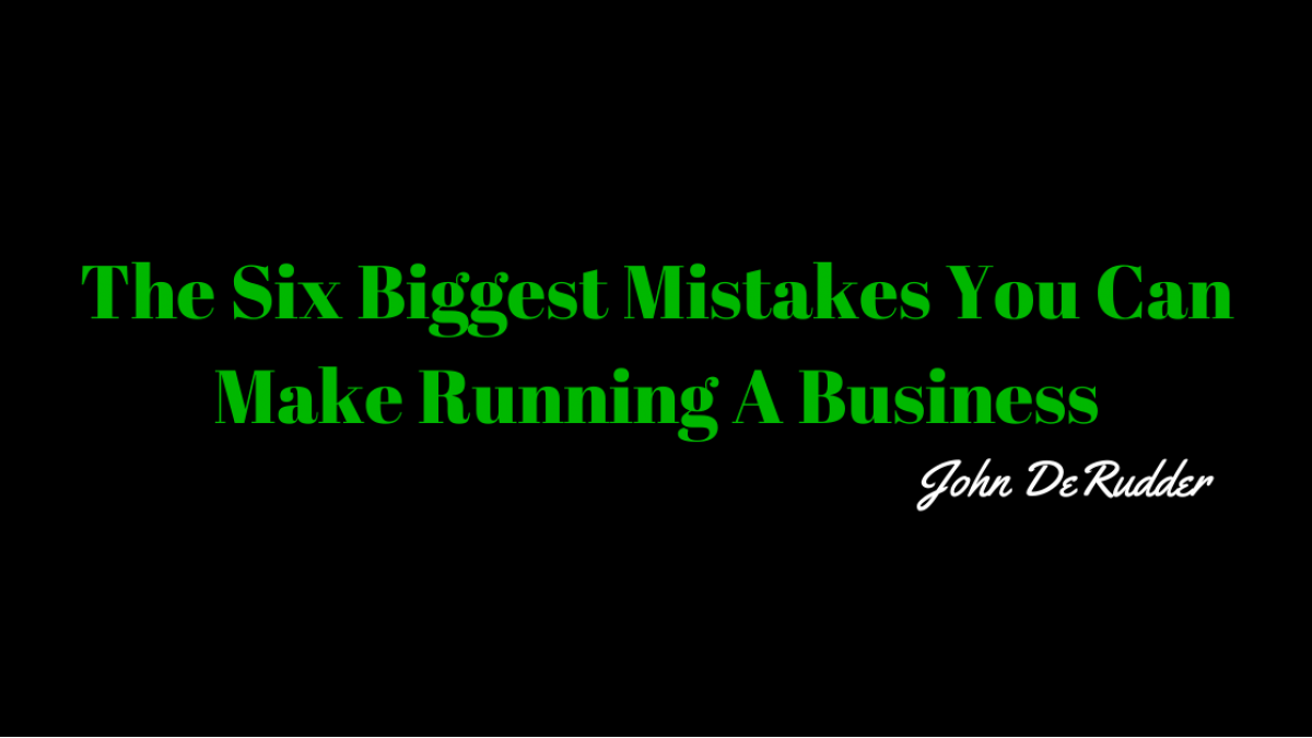 biggest mistakes done in business