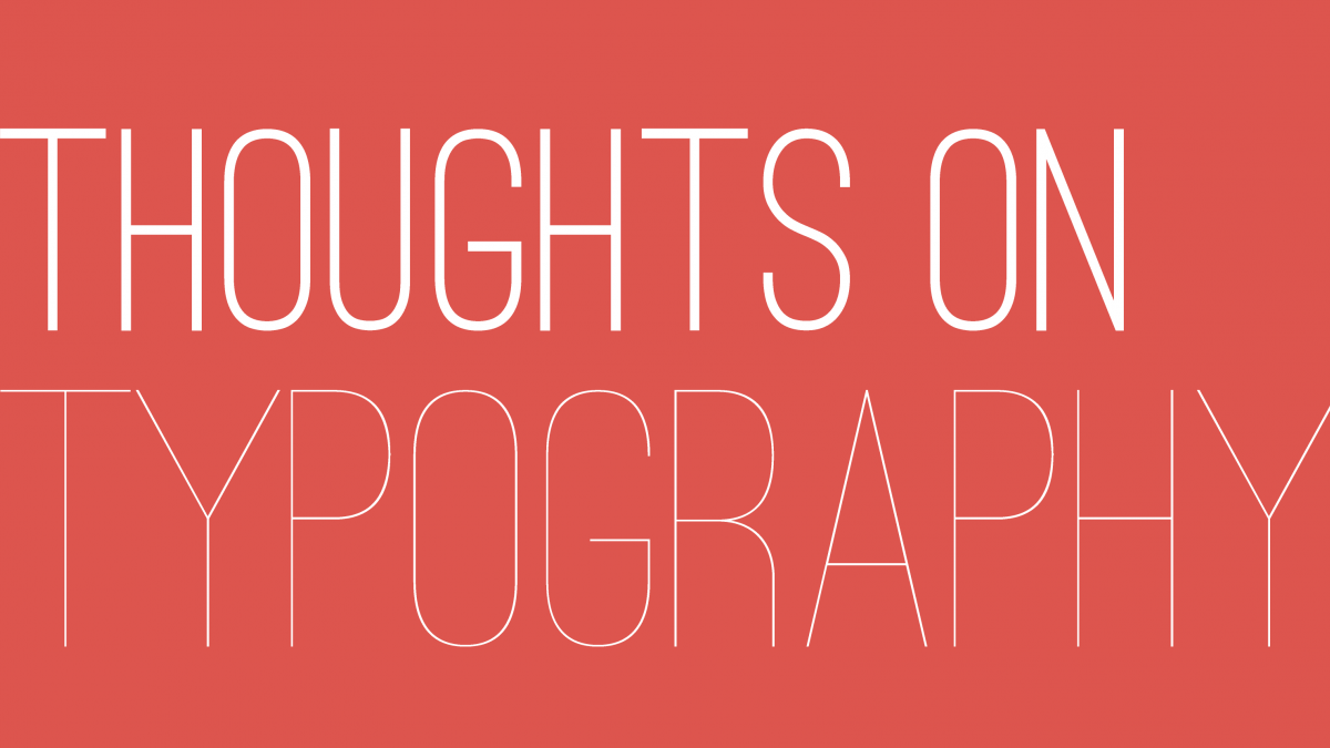 Thoughts on Typography