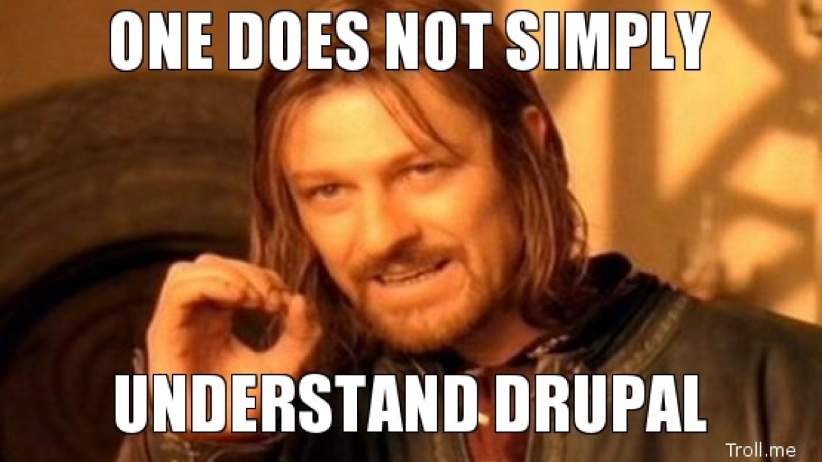 one does not simply understand drupal 0