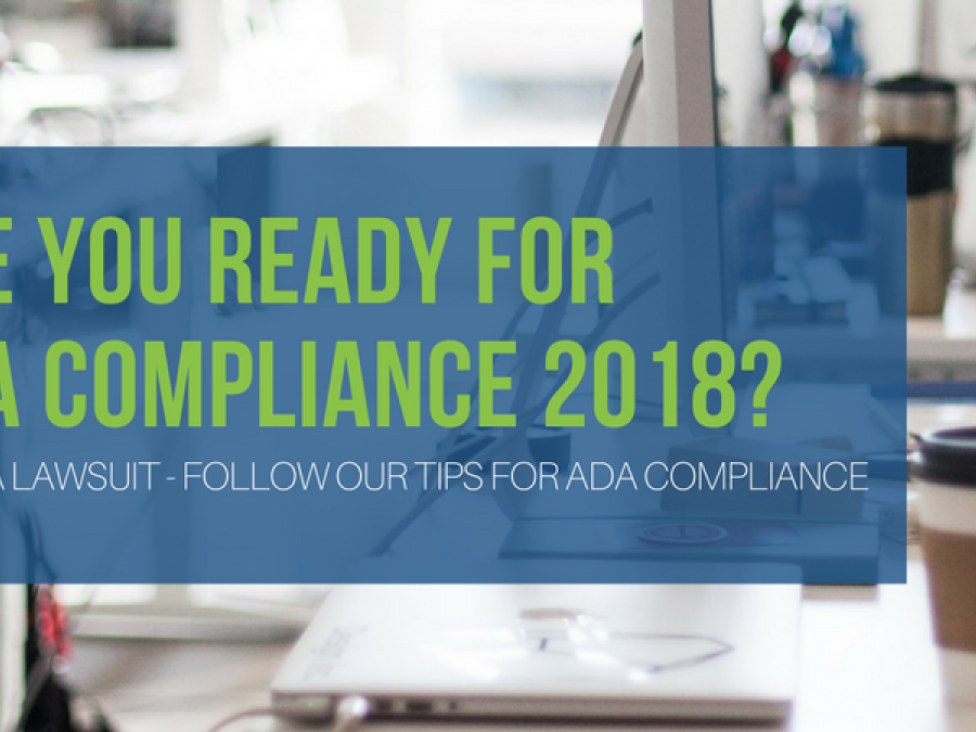 Are You Ready for ADA Compliance 2018? LevelTen Dallas, TX