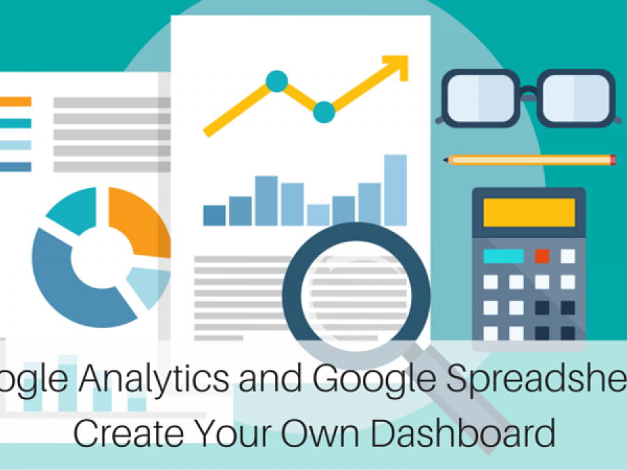 Google Analytics and Google Spreadsheets Create Your Own Dashboard